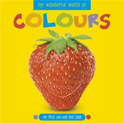 My Wonderful World Of Colours (Hardcover)