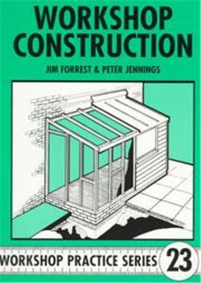 Workshop Construction, Workshop Practice Series , No 23