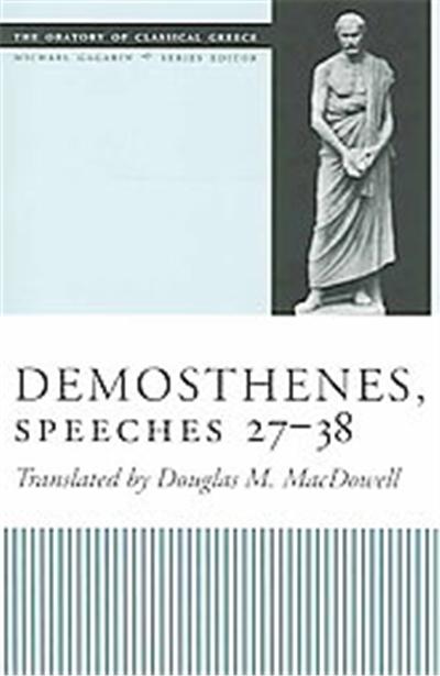 Demosthenes, Speeches 27-38, Oratory of Classical Greece