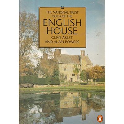 The National Trust Book of the English House
