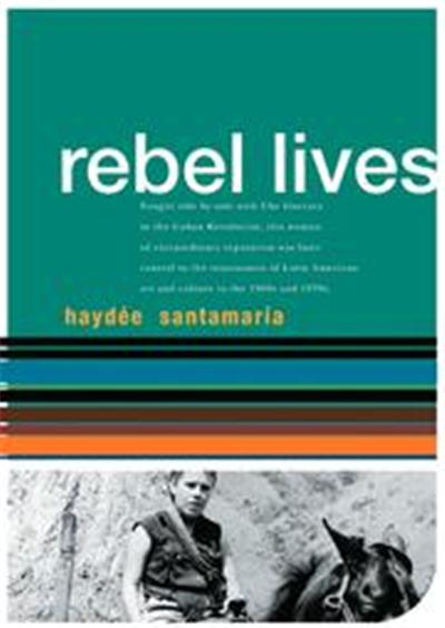 Haydee Santamaria, Rebel Lives