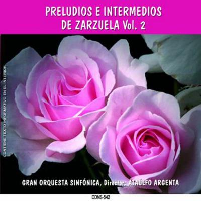 Zarzuela - Preludios E Intermedios Vol.2