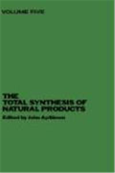 The Total Synthesis of Natural Products, TOTAL SYNTHESIS OF NATURAL PRODUCTS