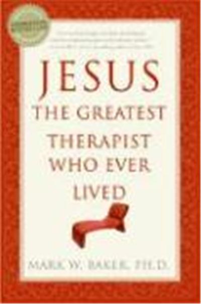 Jesus, the Greatest Therapist Who Ever Lived