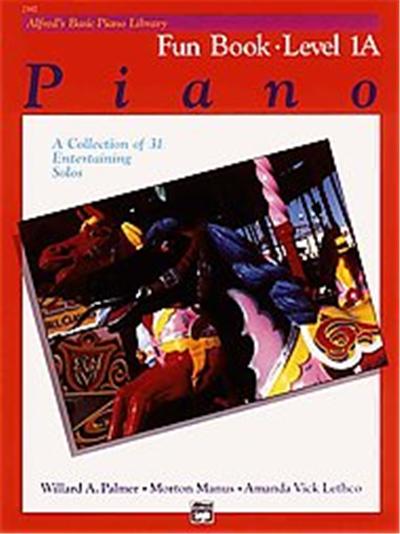 Alfred's Basic Piano Library Fun Book Level 1A, Alfred's Basic Piano Library Series