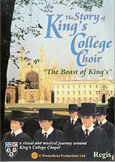 The Story Of King's College Choir - The Boast Of Kings