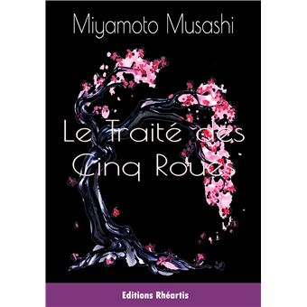 Traité des cinq roues Miyamoto, Musashi - broché - Miyamoto, Musashi -  Achat Livre