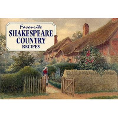 Favourite Shakespeare Country Recipes (Favourite Recipes)
