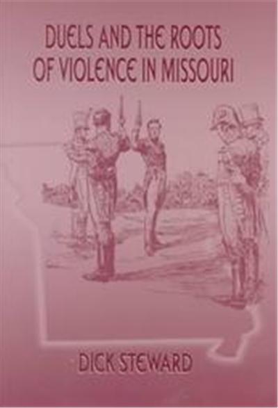 Duels and the Roots of Violence in Missouri