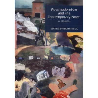 Postmodernism and the Contemporary Novel