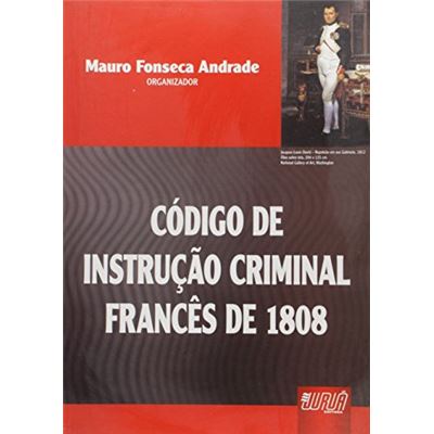 Código De Instrução Criminal Francês De 1808