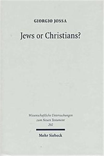 Jews or Christians?, Wissenschaftliche Untersuchungen Zum Neuen Testament