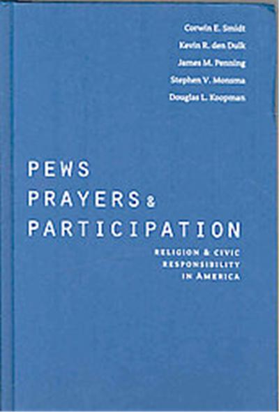 Pews, Prayers, and Participation, Religion And Politics Series