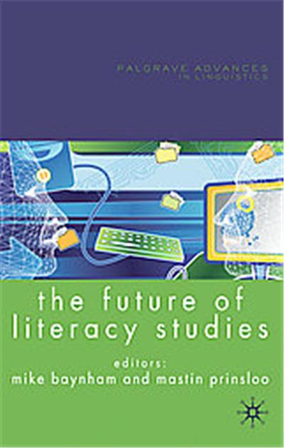 The Future of Literacy Studies, Palgrave Advances