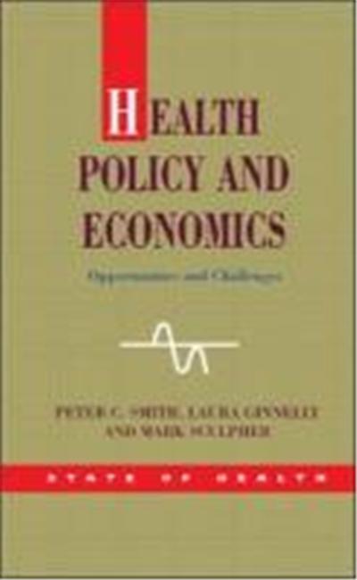 Health Policy and Economics: Opportunities and Challenges