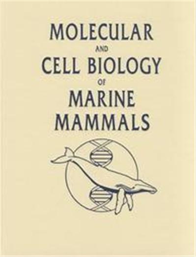 Molecular and Cell Biology of Marine Mammals