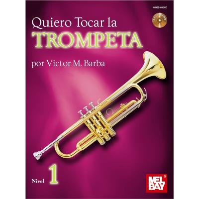 Méthodes et pédagogie MEL BAY BARBA VICTOR - QUIERO TOCAR LA TRUMPETA - TRUMPET Trompette