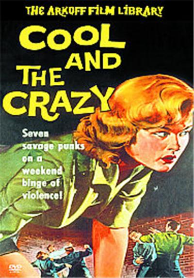 The Cool And The Crazy