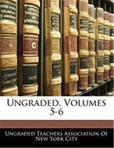 Ungraded, Volumes 5-6
