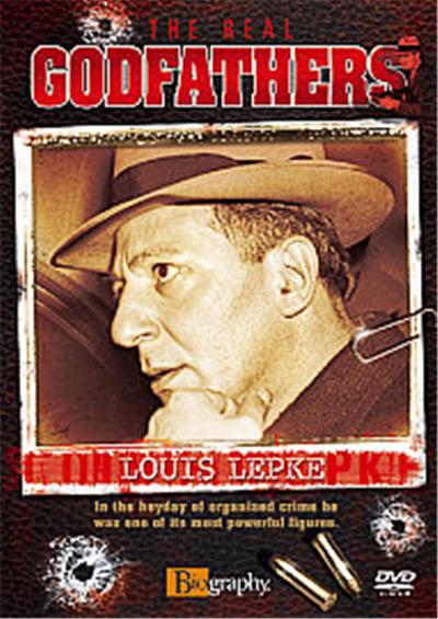The Real Godfathers - Louis Lepke