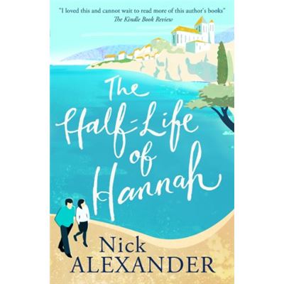 The Half-Life of Hannah (Hannah series Book 1)