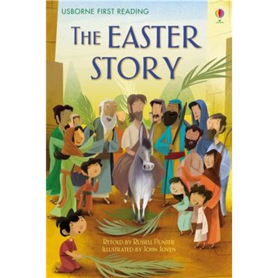 The Easter Story (First Reading: Level Four) (First Reading Level 4)