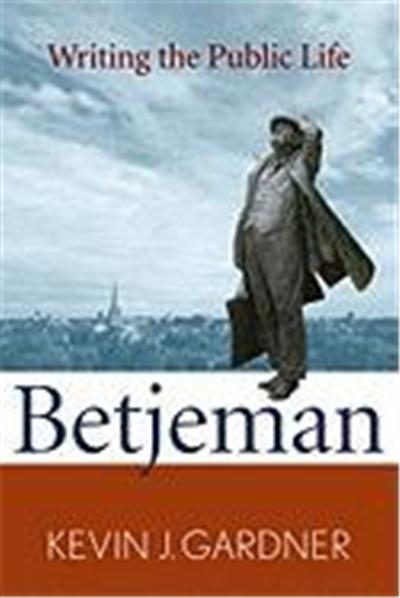 Betjeman: Writing the Public Life