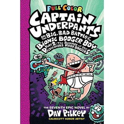Captain Underpants and the Big, Bad Battle of the Bionic Booger Boy Part Two: Colour Edition - [Version Originale]