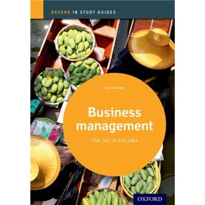 Business Management Study Guide 2014 Edition: Oxford Ib Diploma Programme (Paperback)