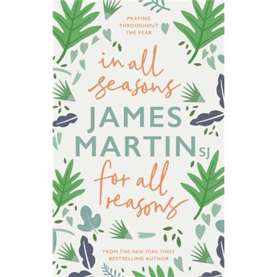 In All Seasons For All Reasons