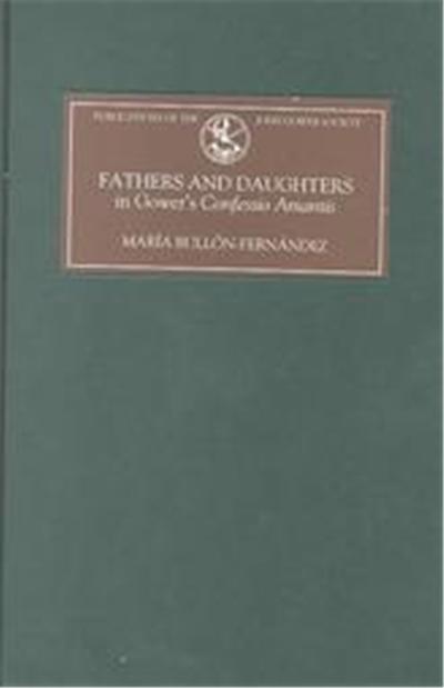 Fathers and Daughters in Gower's Confessio Amantis, Publications of the John Gower Society