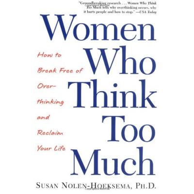 Women Who Think Too Much