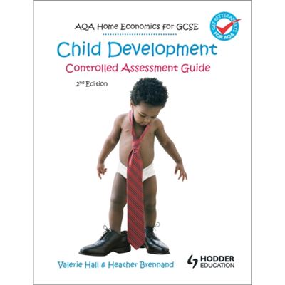 AQA Home Economics for GCSE: Child Development - Controlled Assessment, 2nd Edition