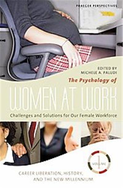 The Psychology of Women at Work, Praeger Perspectives