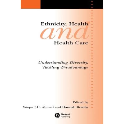 Ethnicity, Health and Health Care, Sociology of Health and Illness Monograph Series