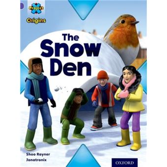 Project X Origins: Purple Book Band, Oxford Level 8: Buildings: The Snow Den (Paperback) - 1