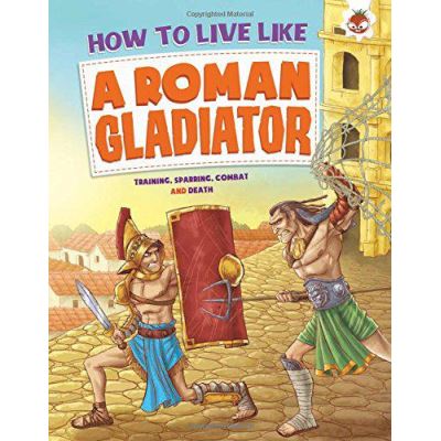 How To Live Like A Roman Gladiator - [Version Originale]