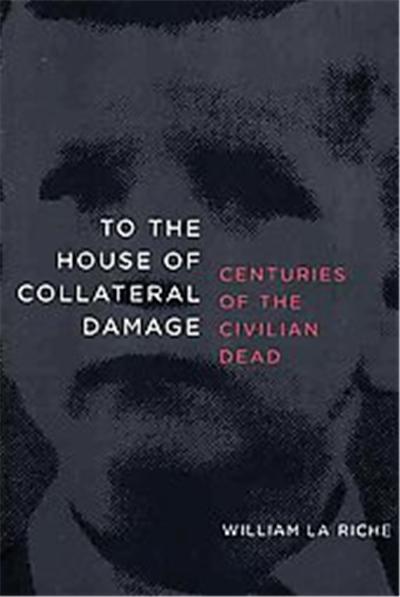 To the House of Collateral Damage