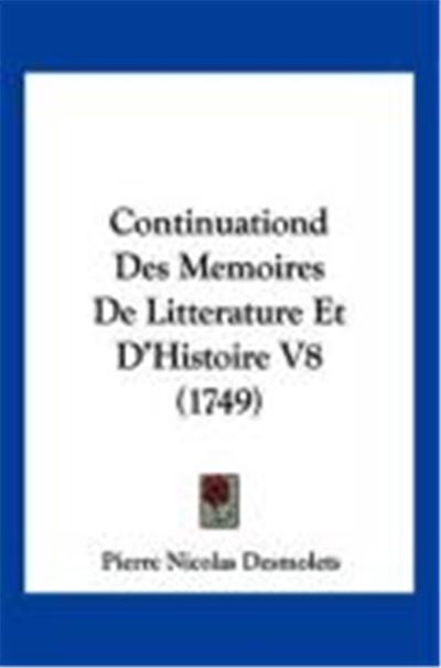 Continuationd Des Memoires de Litterature Et D'Histoire V8 (1749)