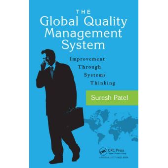 The Global Quality Management System: Improvement Through Systems Thinking - [Version Originale] - 1