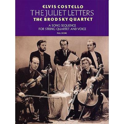 Partitions variété, pop, rock... CHESTER MUSIC ELVIS COSTELLO - THE JULIET LETTERS - A SONG SEQUENCE FOR STRING QUARTET AND VOICE - FULL SCORE Vocal