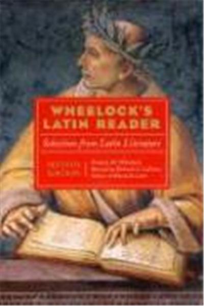 Wheelock's Latin Reader, 2e: Selections from Latin Literature