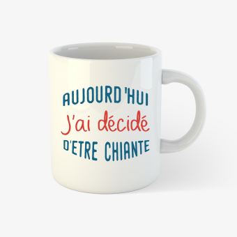 Mug Kapsul Aujourd'hui j'ai décidé d'être chiante