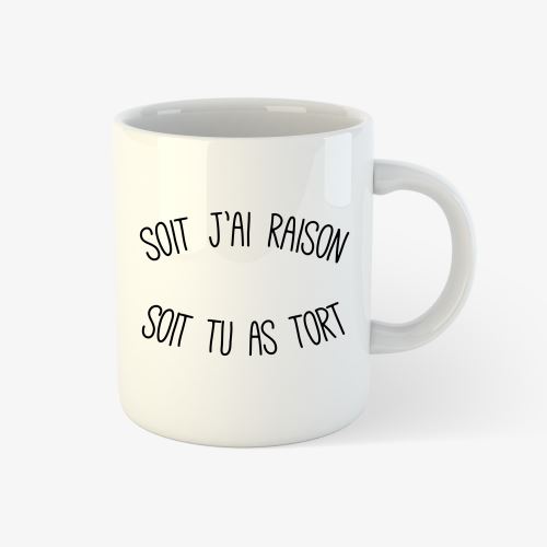 Mug Kapsul Soit j'ai raison soit j'ai tort