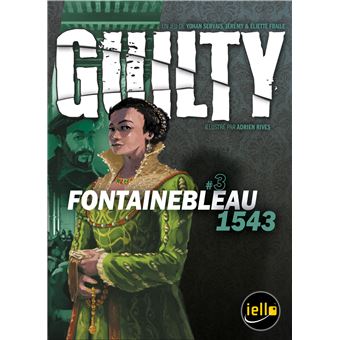 Jeu d'enquête Iello Guilty Fontainebleau 1543