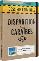 Dossiers Criminels - Disparition aux Caraibes