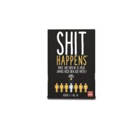 SHIT HAPPENS FR