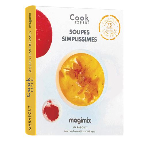 75 Recettes De Soupes Simples , Gourmandes Et Orig