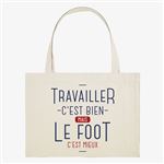 Tote bag XXL Kapsul Travailler c'est bien Mais le Foot C'est mieux Euro 2021