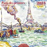 CALENDRIER 2023 30X30 PARIS DES PEINTRES